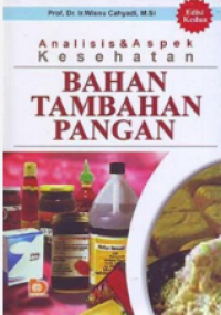 Image of Analisis dan Aspek Kesehatan Bahan Tambahan Pangan