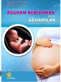 Image of Asuhan Kebidanan pada Kehamilan : Untuk Mahasiswa Kebidanan