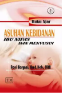 Image of Buku Ajar : Asuhan Kebidanan Ibu Nifas dan Menyusui