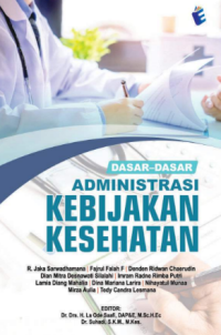 Image of Dasar Dasar Administrasi Kebijakan Kesehatan