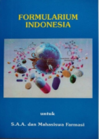 Image of Formularium Indonesia : Untuk S.A.A dan Mahasiswa Farmasi