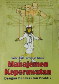 Image of Manajemen Keperawatan : dengam Pendekatan Praktis