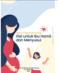 Image of Seri Cegah Stunting 2 : Gizi untuk Ibu Hamil dan Menyusui